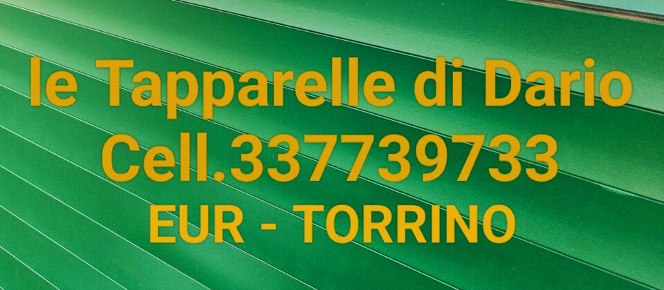 le tapparelle di Dario cell 337739733 EUR-TORRINO